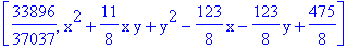 [33896/37037, x^2+11/8*x*y+y^2-123/8*x-123/8*y+475/8]
